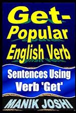 Get- Popular English Verb: Sentences Using Verb 'Get' 