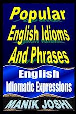 Popular English Idioms And Phrases: English Idiomatic Expressions 