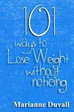 101 Ways to Lose Weight Without Noticing