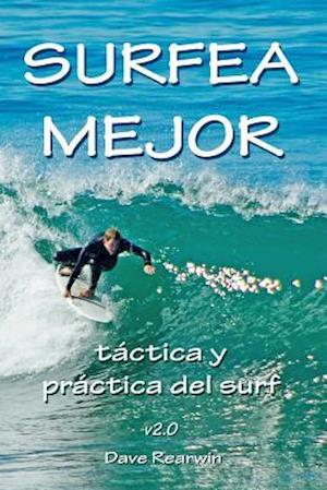 Surfea Mejor - táctica y práctica del surf