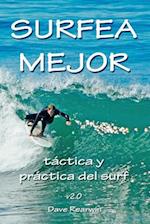 Surfea Mejor - táctica y práctica del surf