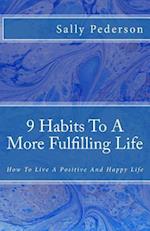 9 Habits to a More Fulfilling Life