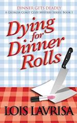 Dying for Dinner Rolls