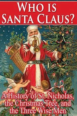 Who Is Santa Claus?