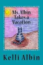 Ms. Albin Takes a Vacation