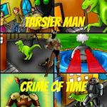 Tarsier Man: Crime of Time 