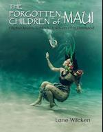 The Forgotten Children of Maui