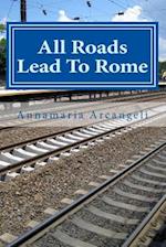 All Roads Lead to Rome