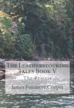 The Leatherstocking Tales Book V