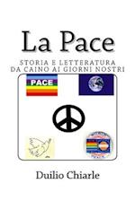 La Pace - Storia E Letteratura Da Caino AI Giorni Nostri