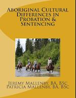 Aboriginal Cultural Differences in Probation & Sentencing