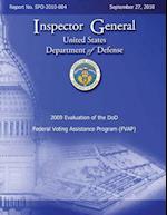 2009 Evaluation of the Dod Federal Voting Assistance Program (Fvap)