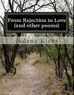 From Rejection to Love (and Other Poems)