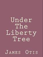 Under the Liberty Tree