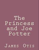 The Princess and Joe Potter