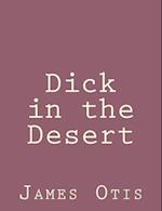 Dick in the Desert