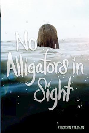 No Alligators in Sight: A Novel