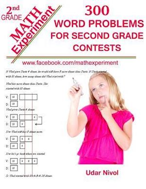 Math Experiment - 300 Word Problems for Second Grade Contests