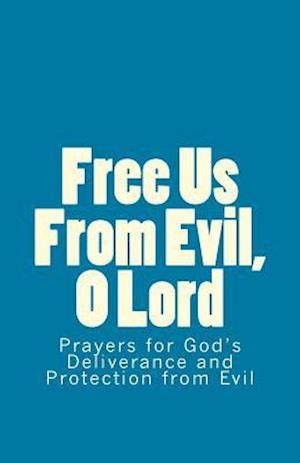 Free Us from Evil, O Lord