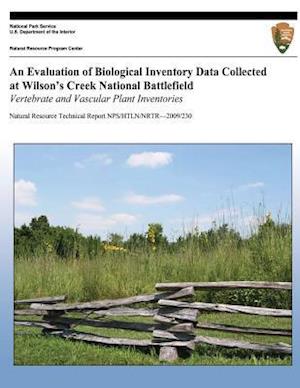 An Evaluation of Biological Inventory Data Collected at Wilson?s Creek National Battlefield