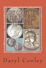 Coin Collecting for Fun and Pleasure