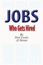 Jobs - Who Gets Hired