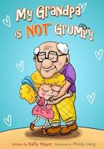 My Grandpa is NOT Grumpy: Funny Rhyming Picture Book for Beginner Readers 2-8 years 