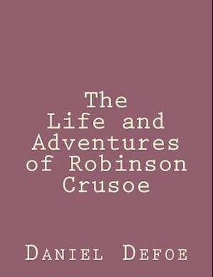 The Life and Adventures of Robinson Crusoe