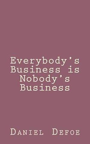 Everybody's Business Is Nobody's Business