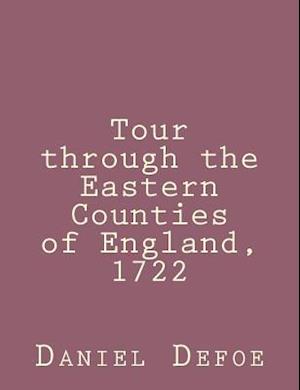 Tour Through the Eastern Counties of England, 1722