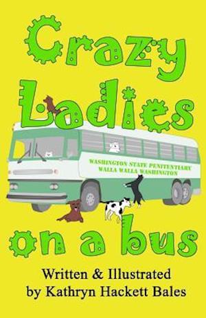 Crazy Ladies on a Bus