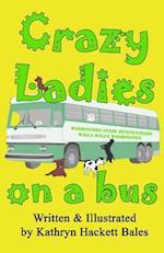 Crazy Ladies on a Bus