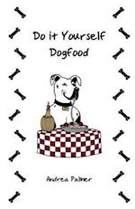 Do It Yourself Dogfood