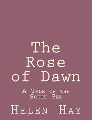 The Rose of Dawn