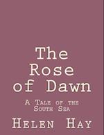 The Rose of Dawn