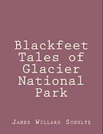 Blackfeet Tales of Glacier National Park