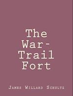 The War-Trail Fort