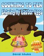 Counting to Ten and Sharing My Easter Eggs