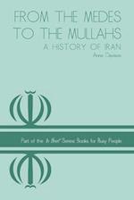 From the Medes to the Mullahs: A History of Iran 