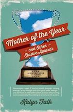 Mother of the Year and Other Elusive Awards
