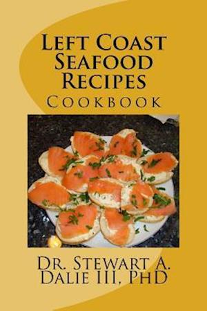 Left Coast Seafood Recipes