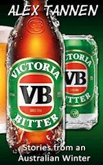 Victoria Bitter - Stories from an Australian Winter