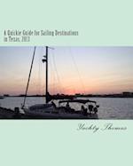 A Quickie Guide for Sailing Destinations in Texas, 2013