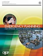 Emergency Planning for Juvenile Justice Residential Facilities