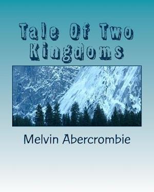 Tale Of Two Kingdoms: The Truth about Jesus(Yeshua)The Messiah