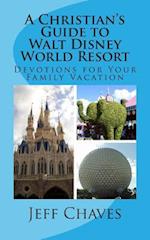 A Christian's Guide to Walt Disney World Resort