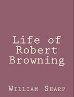 Life of Robert Browning