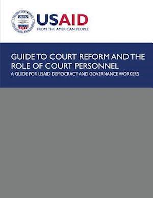 Guide to Court Reform and the Role of Court Personnel