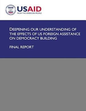 Deepening Our Understanding of the Effects of Us Foreign Assistance on Democracy Building