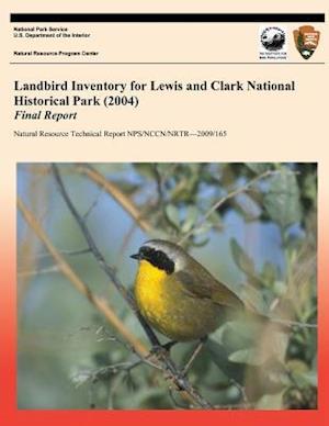 Landbird Inventory for Lewis and Clark National Historical Park (2004) Final Report